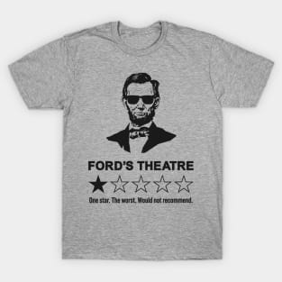 Abraham Lincoln Ford's Theatre - Funny One-Star Review T-Shirt